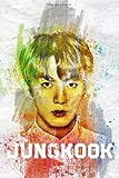 Jungkook Bts Member Color Splatter Art 100 Page 6 X 9 Blank Lined Notebook Kpop Army Merch Journal Book