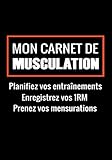 Mon Carnet De Musculation: Suivi D%E2%80%99entra%C3%AEnements | Planifiez Vos Routines, Notez Vos Mensurations Et 1rm | 17,78 X 25,4 Cm, 165 Pages