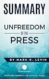 Summary Unfreedom Of The Press By Mark R Levin