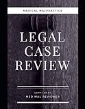 Medical Malpractice Legal Case Review Compiled By Med Mal Reviewer