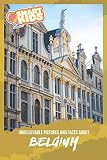 Unbelievable Pictures And Facts About Belgium