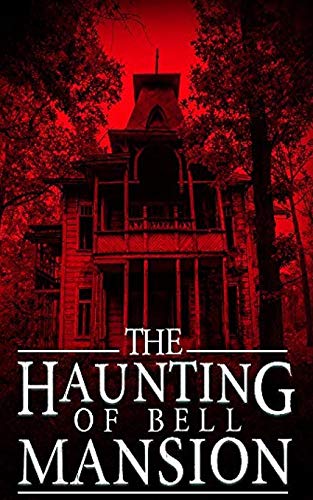 The Haunting of Bell Mansion book cover