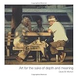 Art for the sake of Depth and Meaning