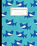 Composition Notebook Wide Ruled Lined Paper Notebook Journal Funny Shark Workbook For Girls Boys Kids Teens Students For Back To School And Home College Writing Notes