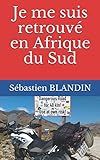 Je Me Suis Retrouv%C3%A9 En Afrique Du Sud