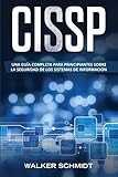 CISSP: Una guía completa para principiantes sobre la seguridad de los sistemas de información