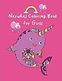 Narwhal Coloring Book For Girls Cute Unicorn Narwhal Coloring Pages For Kids Get Well Soon Birthday Gift Ideas For Girls Young Artist Large Notebook