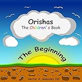 Orishas The Childrens Book The Beginning