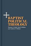 Baptist Political Theology Baptist Political Theology