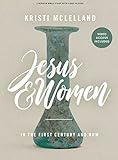 Jesus and Women: In the First Century and Now - Bible Study Book with Video Access