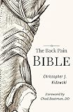 The Back Pain Bible A Breakthrough Stepbystep Selftreatment Process To End Chronic Back Pain Forever