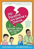 My Parents Are Getting A Divorce... I Wonder What Will Happen To Me. book cover