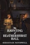 The Haunting of Heatherhurst Hall