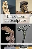 Innovators in Sculpture