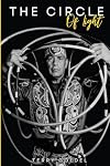 The Circle of Light: A World Champion Hoop Dancer's Journey to Embracing His Native Roots