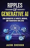 Ripples Of Generative Ai