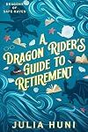 A Dragon Rider's Guide to Retirement