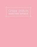 Cross Stitch Graph Paper Notebook Create Your Own Embroidery Stitching Pattern Design With A Sketch On Numbered Line Grids