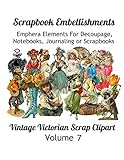 Scrapbook Embellishments Emphera Elements For Decoupage Notebooks Journaling Or Scrapbooks Vintage Victorian Scrap Clipart Volume 7