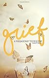 Grief A Passageway To Freedom