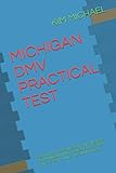 Michigan Dmv Practical Test 360 Drivers Test Questions And Answers For Michigan Dmv Written Exam 2019 Drivers Permitlicense Study Guide