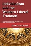 Individualism And The Western Liberal Tradition Evolutionary Origins History And Prospects For The Future