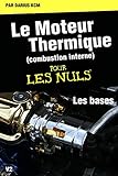 Le Moteur Thermique Combustion Interne Pour Les Nulsles Bases Tome 1new Dition