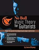 No Bull Music Theory for Guitarists