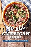 30 All American Recipes A Complete Cookbook Of Us Dish Ideas
