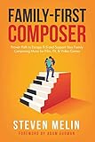 Familyfirst Composer Proven Path To Escape 95 And Support Your Family Composing Music For Film Tv Video Games