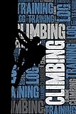 Climbing Training Log And Diary Climbing Training Journal And Book For Climber And Instructor Climbing Notebook Tracker
