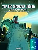 The Big Monster Jumbo Activity Book For Kids Coloring Hidden Pictures Dot To Dot How To Draw Spot Difference Maze Masks Boy Coloring Book