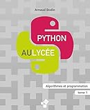Python Au Lyc%C3%A9e (tome 1): Algorithmes Et Programmation