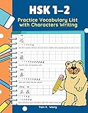 Hsk 12 Practice Vocabulary List With Characters Writing Practice Mandarin Chinese Hsk Vocab Flashcards For New 2019 Test Preparation Level 1 And 2 Full 300 Words With Lined Paper For Beginners