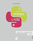 Python Au Lyc%C3%A9e (tome 2): Algorithmes Et Programmation