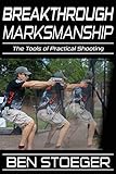 Breakthrough Marksmanship The Tools Of Practical Shooting