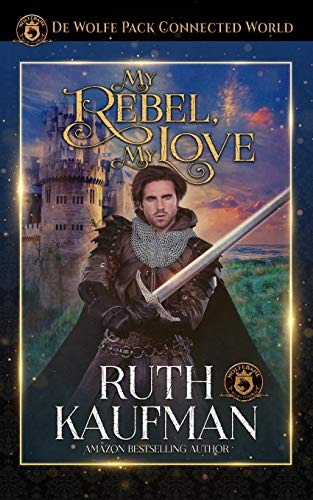 My Rebel, My Love (By: Ruth Kaufman) cover