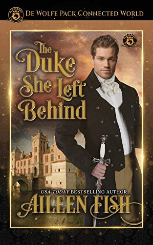 The Duke She Left Behind (By: Aileen Fish) cover