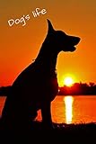 Dogs Life Lined Journal Notebook For Everybody Writing Calculate Drawing And Sketching 110 Pages Lined 6 X 9great Notebooks