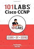 101 Labs Cisco Ccnp Handson Practical Labs For The Switch Route And Tshoot Exams