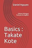 Basics Takate Kote Edition Bilingue Franais English