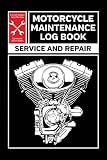 Motorcycle Maintenance Log Book Service And Repair Record Book For All Motorcycles 6x9 100 Pages