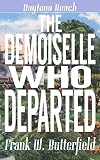 The Demoiselle Who Departed (Daytona Beach)