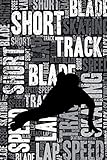 Short Track Journal Cool Blank Lined Short Track Lovers Notebook For Skater And Coach