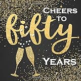 Cheers To Fifty Years Gold Sparkle And Glitter Effect Printed 50th Birthday Guest Book Great Party Table Decoration And Practical Memorable Gift For Mom Dad Grandma Grandpa