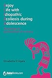 Enjoy Life With Idiopathic Scoliosis During Adolescence Psychology For Professionals Of Scoliosis
