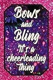 Bows And Bling Its A Cheerleading Thing Cheer Leading Lover Blank Lined Journal 120 Pages 6x9 Elegant Sparkly Cheerleader Design For Cheerleaders Notebook With Page Numbers And Creamy Paper
