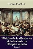 Histoire De La Dcadence Et De La Chute De Lempire Romain Tome 8