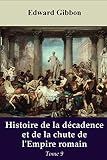 Histoire De La Dcadence Et De La Chute De Lempire Romain Tome 9