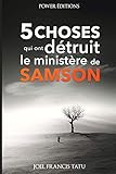 5 Choses Qui Ont D%C3%A9truit Le Minist%C3%A8re De Samson